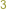 3